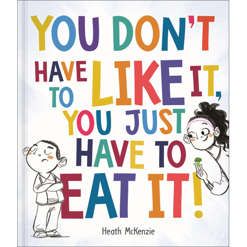 Lake Press Life Lessons - You Don't Have to Like It You Just Have to Eat It! Book 3832